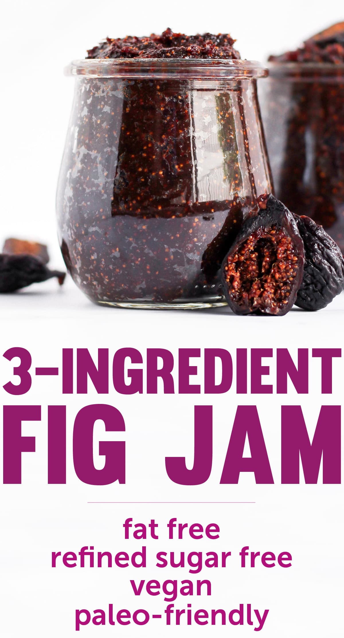 3-ingredient Fig Jam in glass jar (fat free, refined sugar free, vegan, paleo)