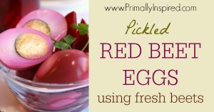 Red Beet Eggs Using Fresh Beets Primally Inspired